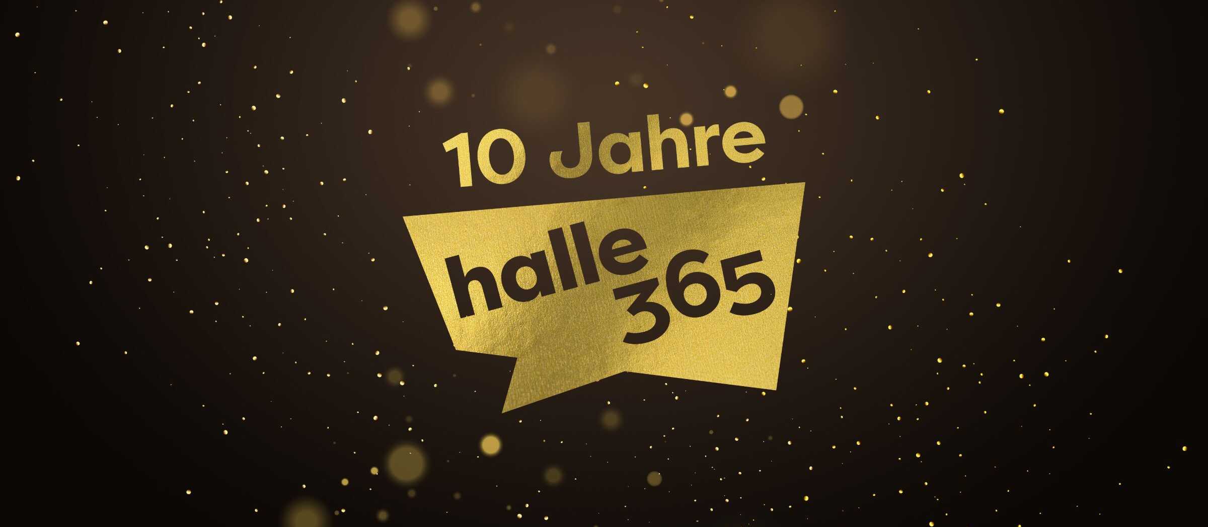 halle365 wird 10!